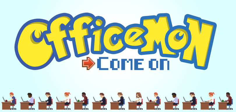 【職場GAME】Come On Officemon ！辦公室小精靈逐個捉(上)